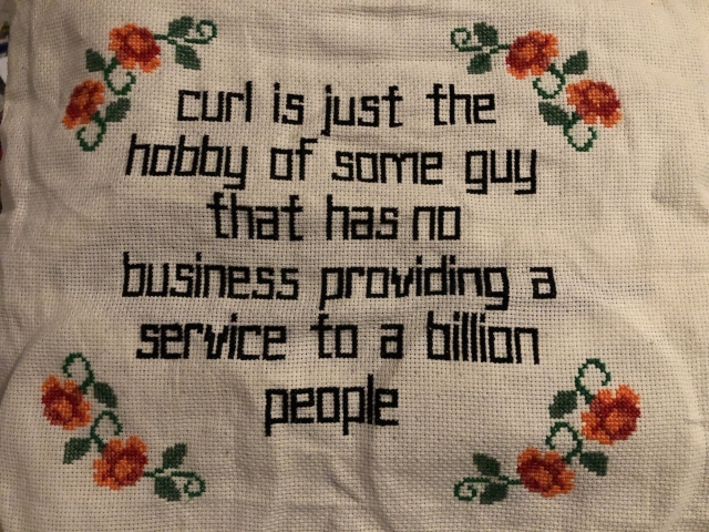 curl is just the hobby of some guy that has no business providing a service to a billion people