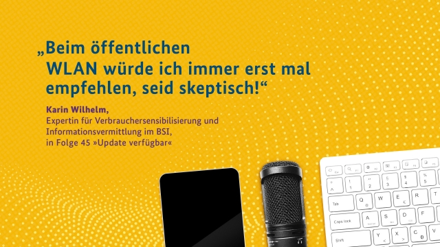 Karin Wilhelm, Expertin für Verbrauchersensibilisierung und Informationsvermittlung im BSI, empfiehlt: "Beim öffentlichen WLAN würde ich immer erst mal empfehlen, seid skeptisch!"